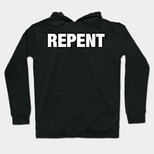 Repent Bold Text Hoodie